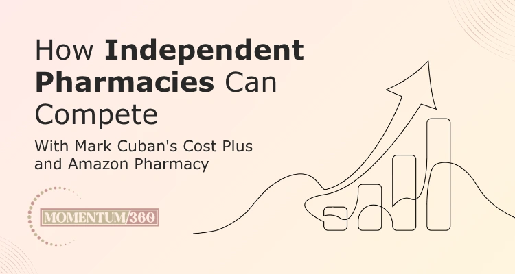 How independent pharmacies can compete with Mark Cuban's Cost Plus and Amazon Pharmacy