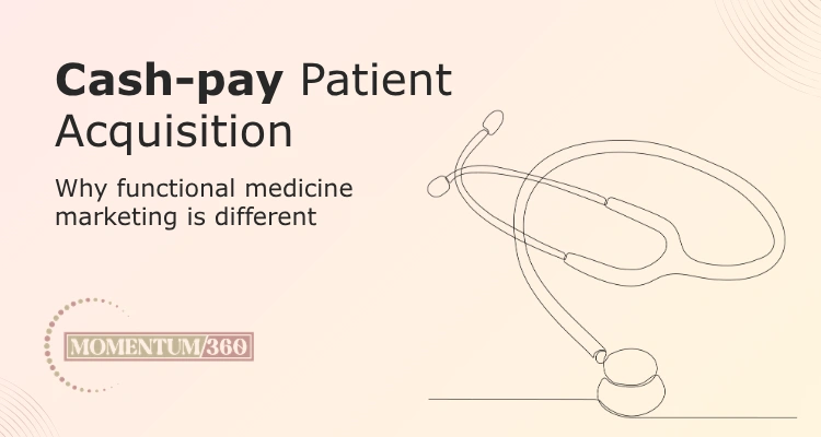 Cash Pay Patient Acquisition for Functional Medicine