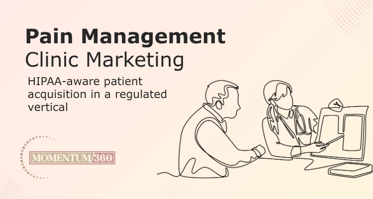 Pain Management Marketing for HIPAA Compliant Growth